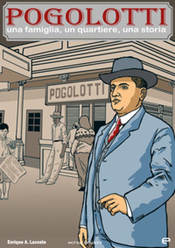 Pogolotti. Una famiglia, un quartiere, una storia - Librerie.coop Pogolotti. Una famiglia, un quartiere, una storia - Librerie.coop