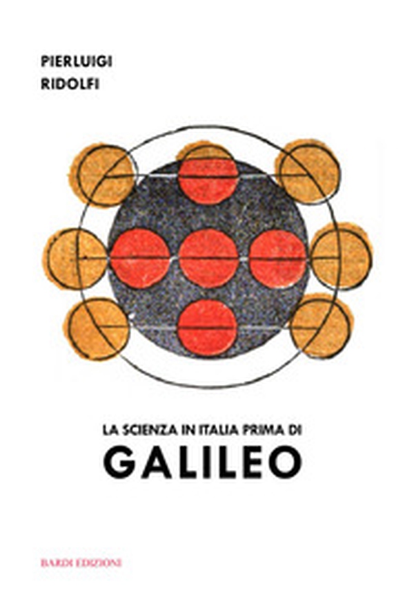 La scienza in Italia prima di Galileo - Librerie.coop La scienza in Italia prima di Galileo - Librerie.coop