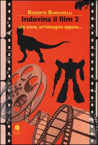Indovina il film 2. Una scena, un'immagine appena... - Librerie.coop