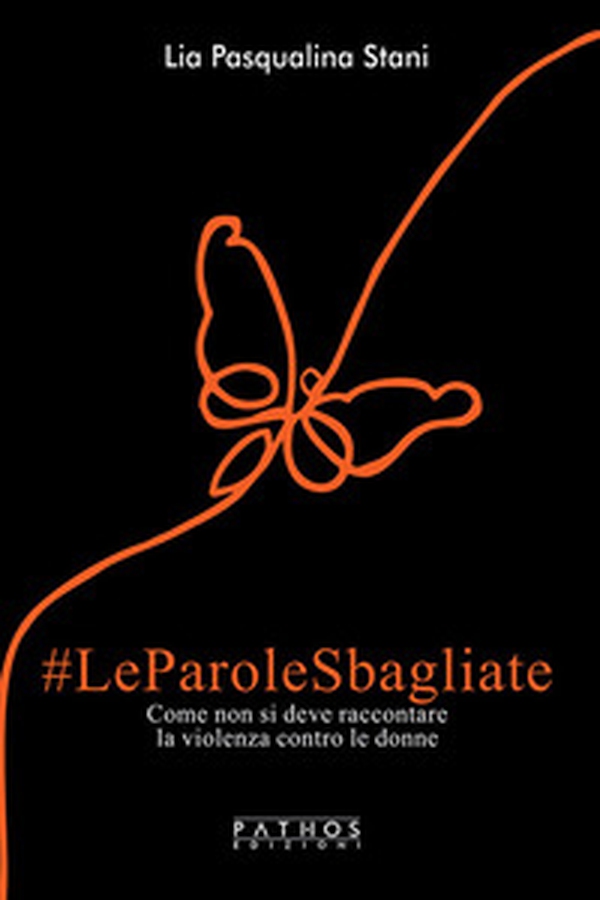 Le parole sbagliate. Come non si deve raccontare la violenza contro le donne - Librerie.coop Le parole sbagliate. Come non si deve raccontare la violenza contro le donne - Librerie.coop
