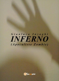 Inferno (apocalisse zombie) - Librerie.coop
