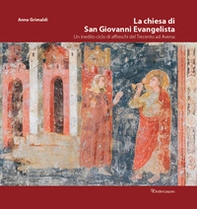 La chiesa di San Giovanni Evangelista. Un inedito ciclo di affreschi del Trecento ad Aversa - Librerie.coop