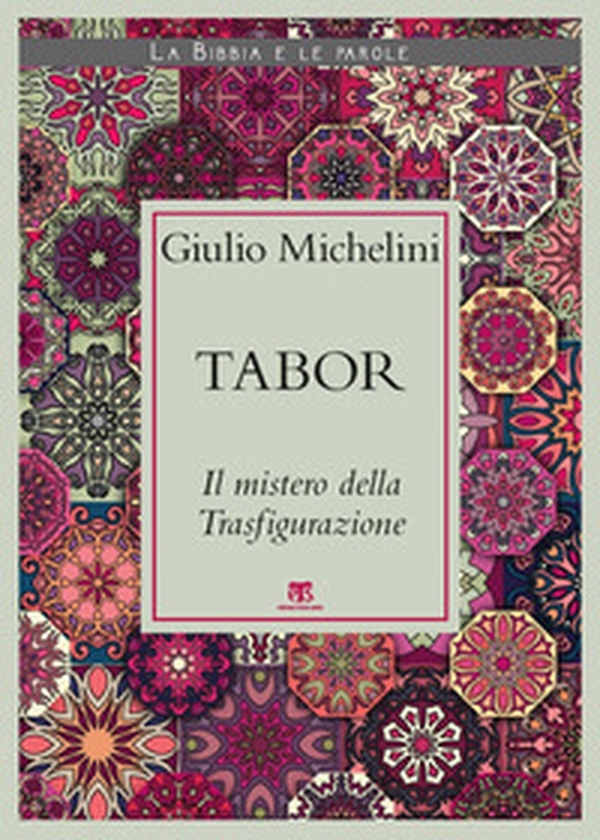 Tabor. Il mistero della Trasfigurazione - Librerie.coop Tabor. Il mistero della Trasfigurazione - Librerie.coop
