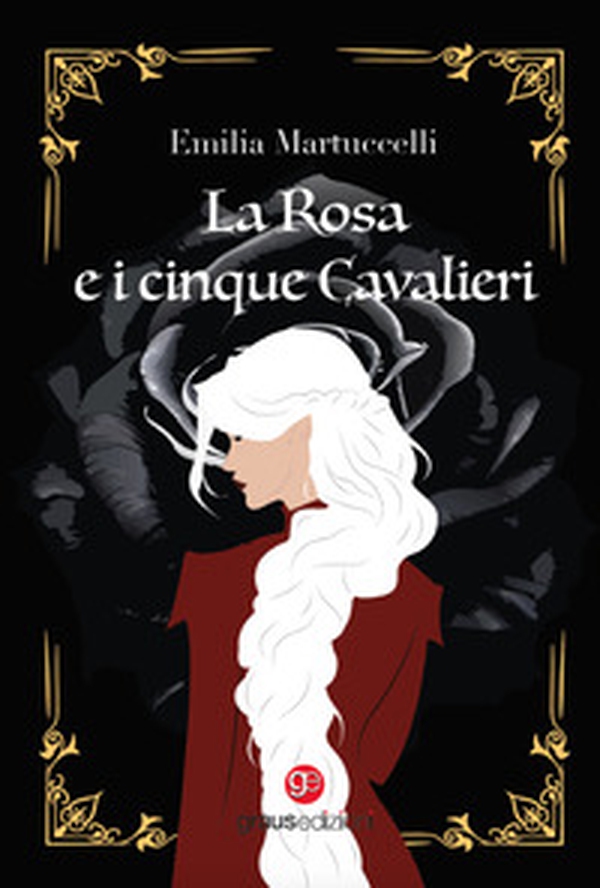 La rosa e i cinque cavalieri - Librerie.coop La rosa e i cinque cavalieri - Librerie.coop