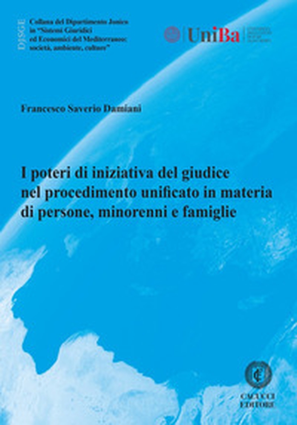 I poteri di iniziativa del giudice nel procedimento unificato in materia di persone, minorenni e famiglie - Librerie.coop I poteri di iniziativa del giudice nel procedimento unificato in materia di persone, minorenni e famiglie - Librerie.coop
