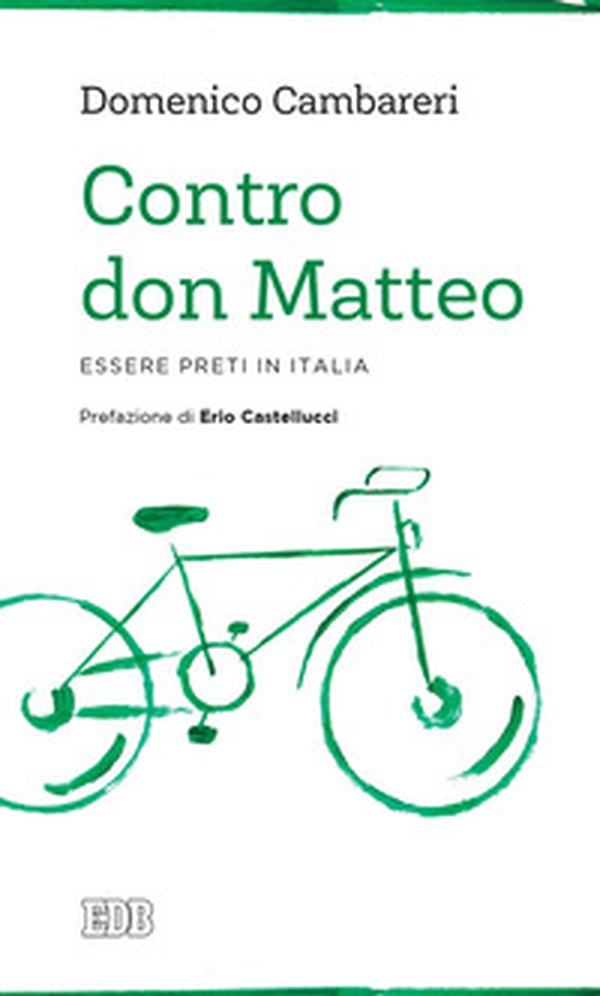 Contro don Matteo. Essere preti in Italia - Librerie.coop Contro don Matteo. Essere preti in Italia - Librerie.coop