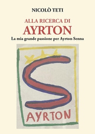 Alla ricerca di Ayrton - Librerie.coop