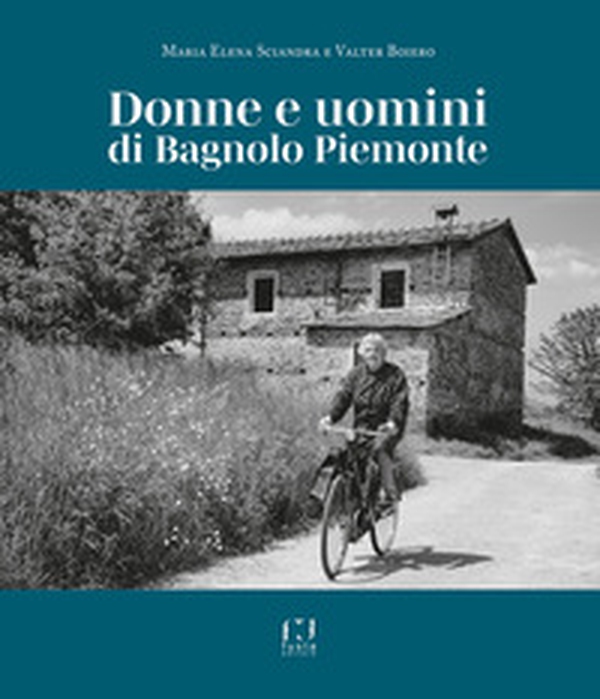 Donne e uomini di Bagnolo Piemonte - Librerie.coop