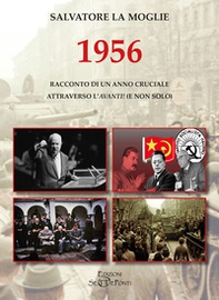 1956. Racconto di un anno cruciale attraverso l'«Avanti!» (e non solo) - Librerie.coop