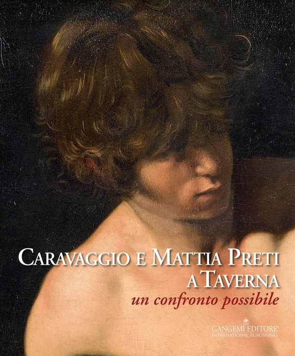 Caravaggio e Mattia Preti a Taverna - Librerie.coop Caravaggio e Mattia Preti a Taverna - Librerie.coop