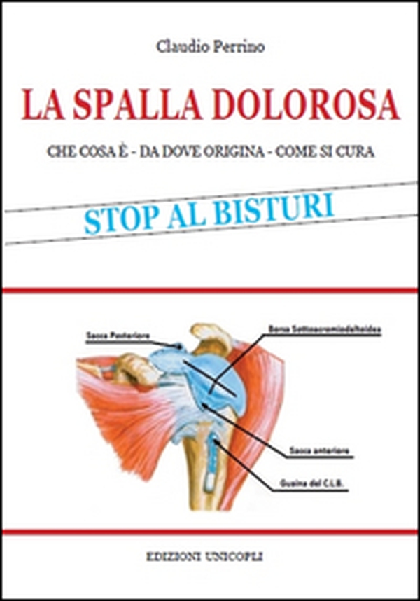 Spalla dolorosa. Che cosa è, da dove origina, come si cura - Librerie.coop Spalla dolorosa. Che cosa è, da dove origina, come si cura - Librerie.coop