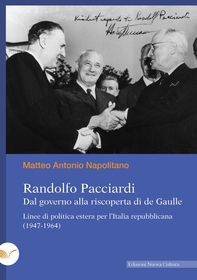 Randolfo Pacciardi. Dal governo alla riscoperta di de Gaulle - Librerie.coop