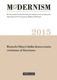 Modernism. Rivista annuale di storia del riformismo religioso in età contemporanea. Romolo Murri dalla democrazia cristiana al fascismo - Librerie.coop