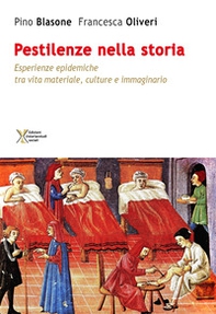 Le pestilenze nella storia. Esperienze epidemiche tra vita materiale culture e immaginario - Librerie.coop