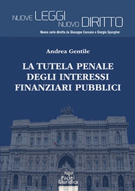 La tutela penale degli interessi finanziari pubblici - Librerie.coop