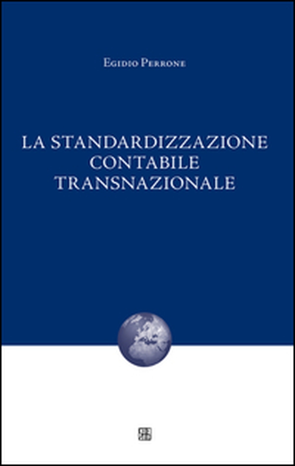 La standardizzazione contabile transnazionale - Librerie.coop La standardizzazione contabile transnazionale - Librerie.coop