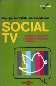 Social TV. Guida alla nuova tv nell'era di Facebook e Twitter - Librerie.coop Social TV. Guida alla nuova tv nell'era di Facebook e Twitter - Librerie.coop