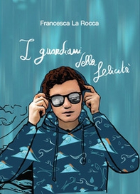 I guardiani della felicità - Librerie.coop