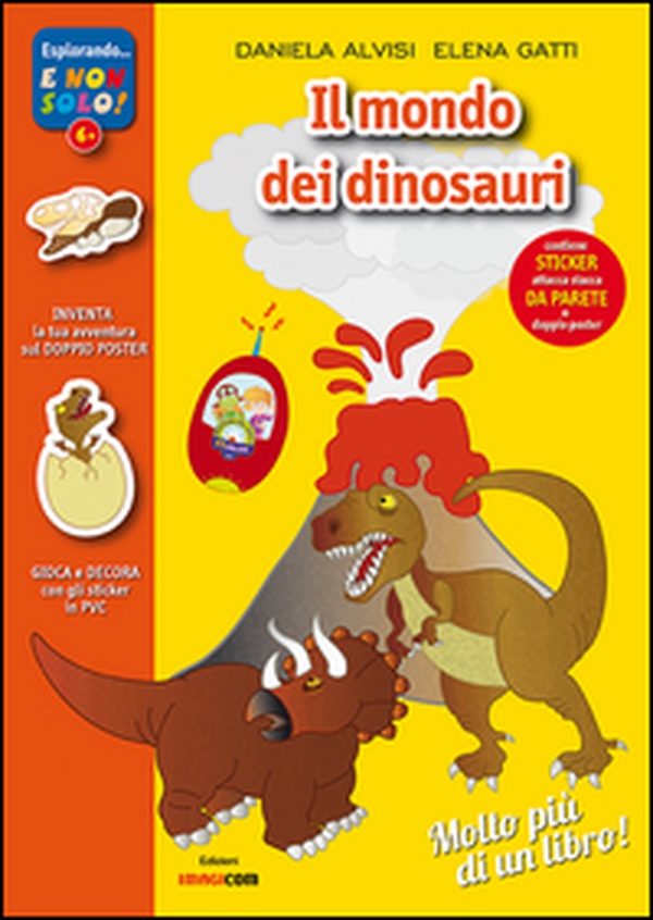 Il mondo dei dinosauri. Con adesivi. Con poster - Librerie.coop Il mondo dei dinosauri. Con adesivi. Con poster - Librerie.coop
