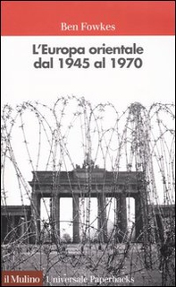 L'Europa orientale dal 1945 al 1970 - Librerie.coop