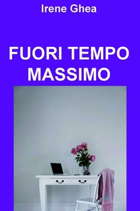 Fuori tempo massimo - Librerie.coop Fuori tempo massimo - Librerie.coop