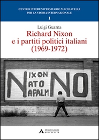 Richard Nixon e i partiti politici italiani (1969-1972) - Librerie.coop Richard Nixon e i partiti politici italiani (1969-1972) - Librerie.coop