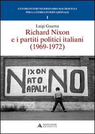 Richard Nixon e i partiti politici italiani (1969-1972) - Librerie.coop