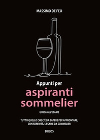Appunti per aspiranti sommelier. Guida all'esame - Librerie.coop