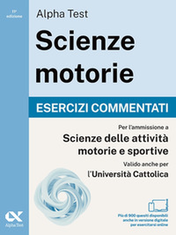 Alpha Test. Scienze motorie 2026/2027. Esercizi commentati. Per test TOLC e prove di ateneo - Librerie.coop