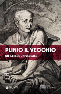 Plinio il Vecchio. Un sapere universale - Librerie.coop Plinio il Vecchio. Un sapere universale - Librerie.coop