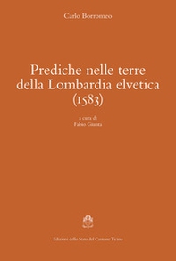 Prediche nelle terre della Lombardia elvetica (1583) - Librerie.coop