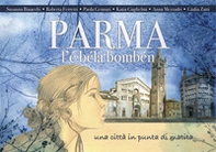 Parma l'é béla bombén. Una città in punta di matita - Librerie.coop