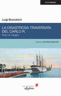 La disastrosa traversata del Carlo R. Note di viaggio - Librerie.coop La disastrosa traversata del Carlo R. Note di viaggio - Librerie.coop