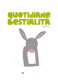 Quotidiane bestialità - Librerie.coop