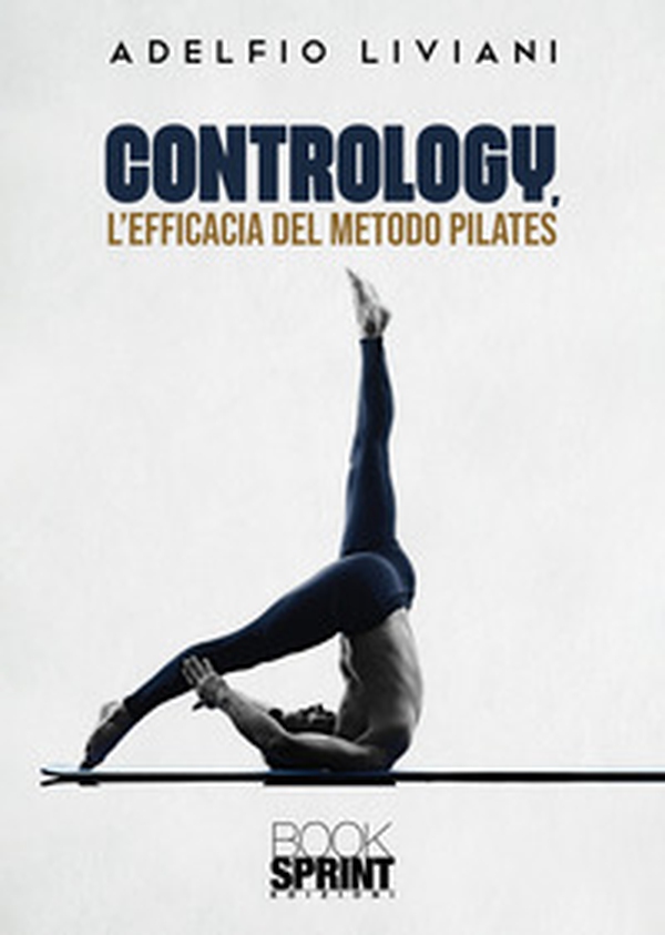 Contrology, l'efficacia del metodo Pilates - Librerie.coop Contrology, l'efficacia del metodo Pilates - Librerie.coop