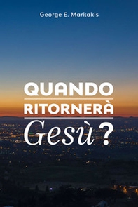 Quando ritornerà Gesù? - Librerie.coop