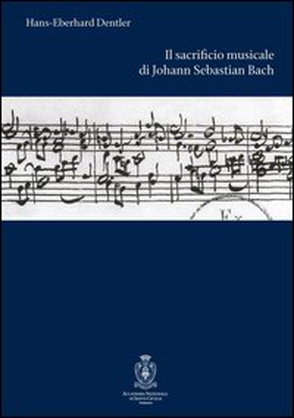 Il sacrificio musicale di Johann Sebastian Bach - Librerie.coop Il sacrificio musicale di Johann Sebastian Bach - Librerie.coop