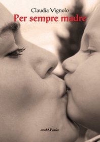 Per sempre madre - Librerie.coop