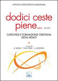 Dodici ceste piene... Catechesi e formazione cristiana degli adulti - Librerie.coop