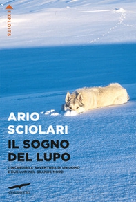 Il sogno del lupo - Librerie.coop Il sogno del lupo - Librerie.coop