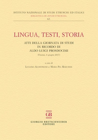 Lingua, testi, storia. Atti della giornata di studi in ricordo di Aldo Luigi Prosdocimi (Firenze, 6 giugno 2017) - Librerie.coop