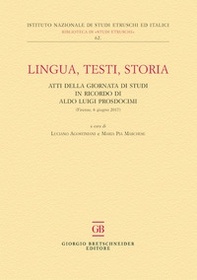 Lingua, testi, storia. Atti della giornata di studi in ricordo di Aldo Luigi Prosdocimi (Firenze, 6 giugno 2017) - Librerie.coop