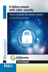 Il fattore umano nella cyber security. Valori e strategie da costruire insieme - Librerie.coop