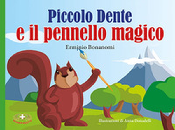 Piccolo dente e il pennello magico - Librerie.coop Piccolo dente e il pennello magico - Librerie.coop