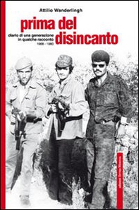 Prima del disincanto. Diario di una generazione in qualche racconto - Librerie.coop