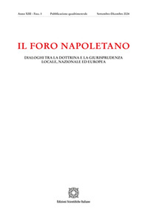Il Foro napoletano. Dialoghi tra la dottrina e la giurisprudenza locale, nazionale ed europea - Vol. 3 - Librerie.coop Il Foro napoletano. Dialoghi tra la dottrina e la giurisprudenza locale, nazionale ed europea - Vol. 3 - Librerie.coop