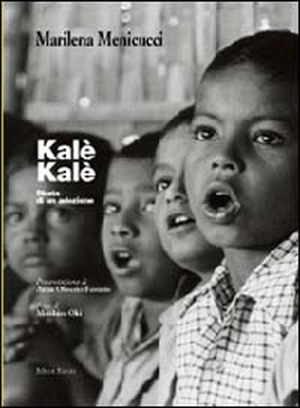 Kalè Kalè. Storia di un'adozione - Librerie.coop Kalè Kalè. Storia di un'adozione - Librerie.coop