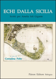 Echi dalla Sicilia. Scritti per Amelia Ioli Gigante - Librerie.coop