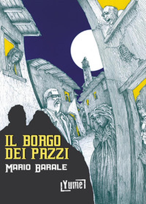 Il borgo dei pazzi - Librerie.coop Il borgo dei pazzi - Librerie.coop