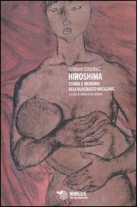 Hiroshima. Storia e memoria dell'olocausto nucleare - Librerie.coop Hiroshima. Storia e memoria dell'olocausto nucleare - Librerie.coop